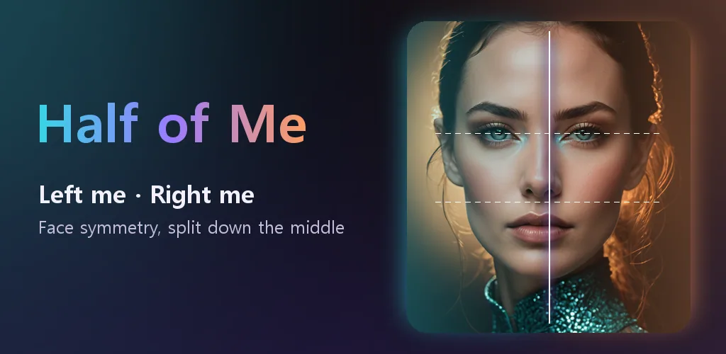 Half of Me - Face Symmetry