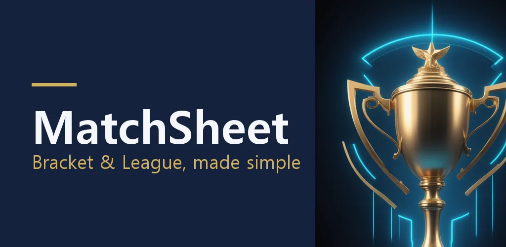 MatchSheet - Bracket & League